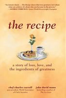 The Recipe: A Story of Loss, Love, and the Ingredients of Greatness 0998862606 Book Cover