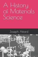 A History of Materials Science B0H1HRBJ3G Book Cover