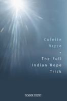 The Full Indian Rope Trick (Picador Poetry) 0330435973 Book Cover