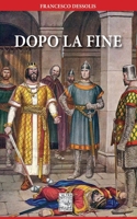 Dopo la fine 8893278413 Book Cover