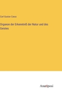Organon Der Erkenntniss Der Natur Und Des Geistes 127191526X Book Cover