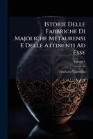 Istorie Delle Fabbriche Di Majoliche Metaurensi E Delle Attinenti Ad Esse (Italian Edition) 1023938669 Book Cover