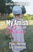 My Amish Rose B09RMPWVCF Book Cover