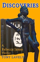 Discoveries: A Rebecca Jamse Thriller B08HTM7VSK Book Cover