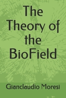 The Theory of the BioField 3033083536 Book Cover
