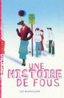 Une histoire de fous 274595282X Book Cover