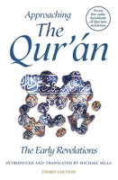 Approaching the Qur'an: The Early Revelations