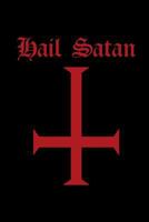 Hail Satan: Upside Down Cross - Blood Red - Satanic Journal - College Ruled Lined Pages 1720711585 Book Cover