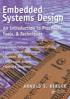 Embedded Systems Design: An Introduction to Processes, Tools and Techniques 1578200733 Book Cover