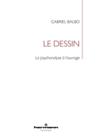 Le dessin: La psychanalyse à l'ouvrage (French Edition) B0F5GX7TG6 Book Cover