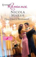 Three Times a Bridesmaid... 0373176635 Book Cover