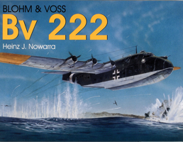 Blohm & Voss Bv 222 "Wiking" - Bv 238 (Schiffer Military History) 0764302957 Book Cover