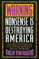 Warning, Nonsense Is Destroying America 0840796781 Book Cover