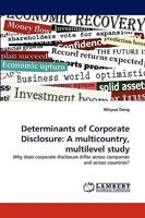 Determinants of Corporate Disclosure: A multicountry, multilevel study: Why does corporate disclosure differ across companies and across countries? 3838364333 Book Cover
