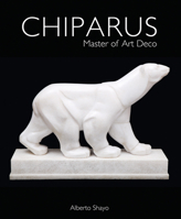 Chiparus: Master of Art Deco 1851498222 Book Cover
