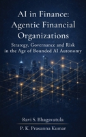 AI in Finance: Agentic Financial Organizations B0GWZWQ9WY Book Cover