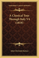 A Classical Tour Through Italy V4 1165279797 Book Cover