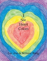 I See Heart Colors 1412061423 Book Cover