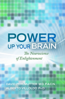 Power Up Your Brain: The Neuroscience of Enlightenment 1401928188 Book Cover