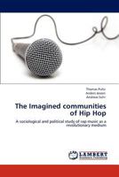 The Imagined Communities of Hip Hop 3846534625 Book Cover