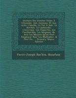 Histoire Des Insectes Utiles � L'homme, Aux Animaux Et Aux Arts: L'abeille, Le Ver � Soie, Le Kerm�s, La Cochenille, L'�crevisse, Les Cloportes, Les Cantharides, Les Sangsues, &c. Avec Les Moyens Qu'o 0274979616 Book Cover