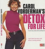 Carol Vorderman's Detox for Life: The 28 Day Detox Diet and Beyond 0753516810 Book Cover