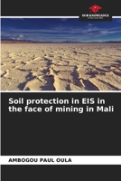 Soil protection in EIS in the face of mining in Mali 6206034313 Book Cover