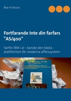 Fortfarande Inte din farfars "AS/400": Varför IBM i är - kanske den bästa - plattformen för moderna affärssystem 9176994384 Book Cover