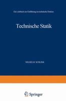 Technische Statik: Ein Lehrbuch Zur Einfuhrung Ins Technische Denken 3662012898 Book Cover