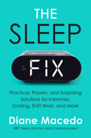 The Sleep Fix Lib/E: Practical, Proven, and Surprising Solutions for Insomnia, Snoring, Shift Work, and More 0063040026 Book Cover