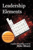 Leadership Elements: A Guide to Building Trust 1492276464 Book Cover
