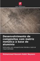 Desenvolvimento de compósitos com matriz metálica à base de alumínio (Portuguese Edition) 6202360658 Book Cover