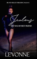 Jealous: She Was My Best Friend B08Z83VF5G Book Cover