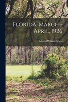 Florida, March - April, 1926 1015002285 Book Cover