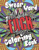Swearword Coloring Book for Adults: A Mandala Coloring Book for Adults with Swear Words from Around the World for Fun and Relaxation. B087SHBYXJ Book Cover