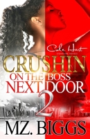 Crushin' On The Boss Next Door 2: An Urban Romance B09MYVW6TQ Book Cover