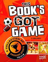 This Book's Got Game : a collection of awesome sports trivia 1429676566 Book Cover