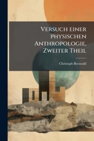 Versuch einer physischen Anthropologie, Zweiter Theil 127873256X Book Cover