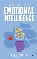 Unearthing your Emotional Intelligence 1648999662 Book Cover