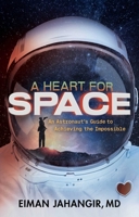 Heart for Space 1637635966 Book Cover