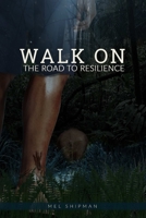Walk on the Road to Resilience 0359217958 Book Cover