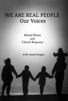 We Are Real People: Our Voices 1006375872 Book Cover