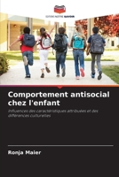 Comportement antisocial chez l'enfant (French Edition) 6209773818 Book Cover