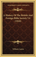 A history of the British and Foreign Bible Society 1347555099 Book Cover
