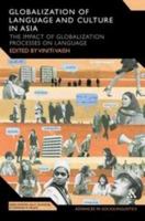 Globalization of Language and Culture in Asia: The Impact of Globalization Processes on Language 1441131655 Book Cover
