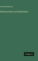 Hildebrandlied und Waltharilied (German Edition) 3563167052 Book Cover