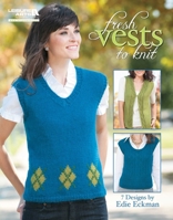 Fresh Vests to Knit (Leisure Arts #5261) 1609000609 Book Cover