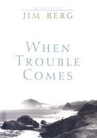 When Trouble Comes 1579248128 Book Cover