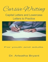 Cursive Writing: Capital Letters and Lowercase Letters to Practice B09BL8BD8K Book Cover