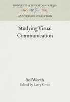 Studying Visual Communication (University of Pennsylvania Publications in Conduct and Communication) 0812277910 Book Cover